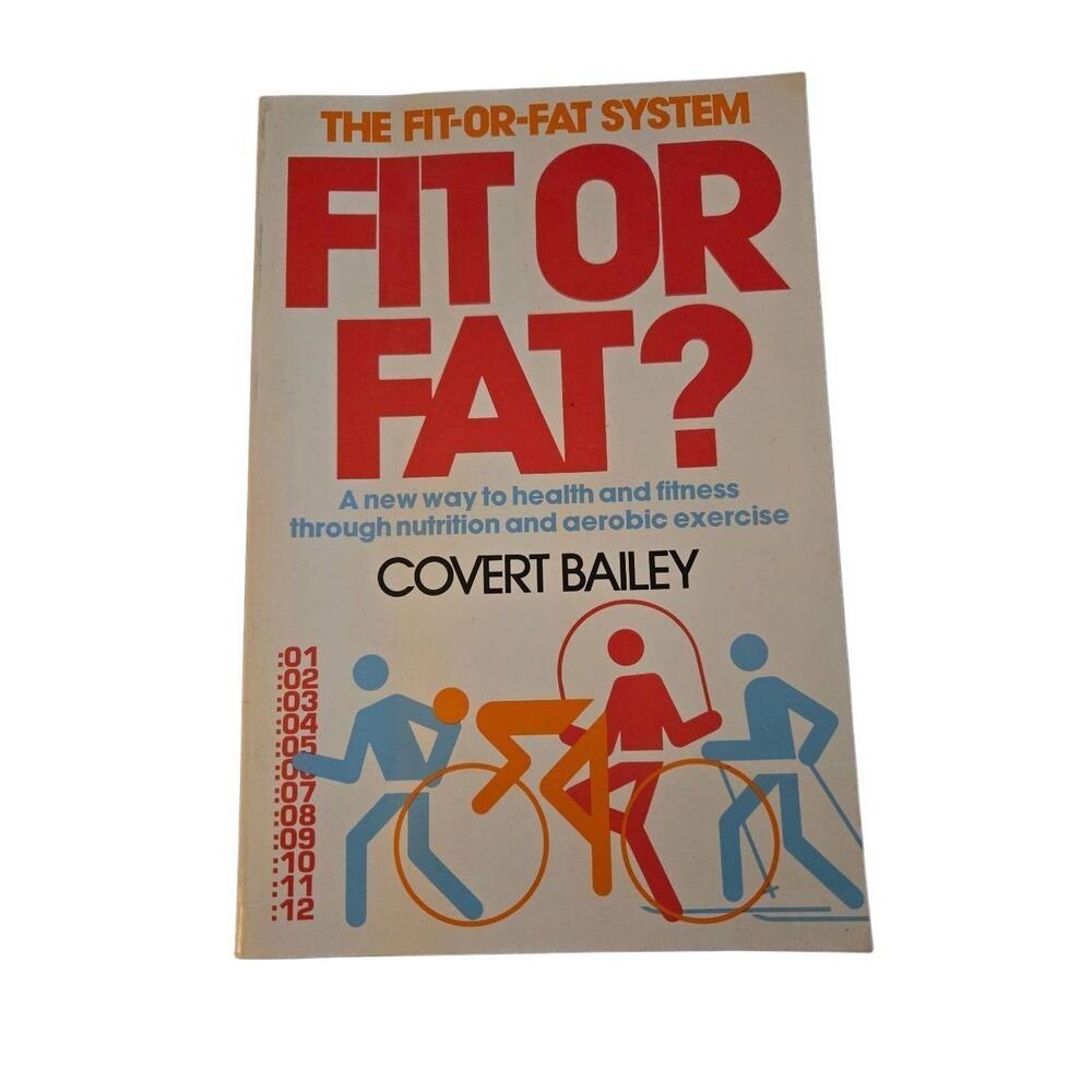 Fit or fat? By Covert Bailey - houghton Mifflin company - isbn 0395271622